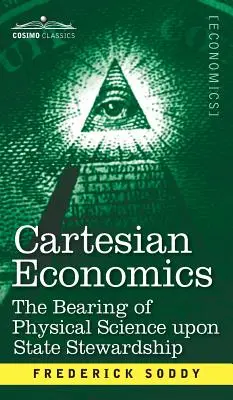 Karteziánska ekonómia: Vplyv fyzikálnych vied na riadenie štátu - Cartesian Economics: The Bearing of Physical Science Upon State Stewardship