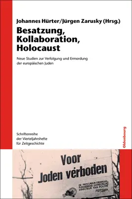 Okupácia, kolaborácia, holokaust: Nové štúdie o prenasledovaní a vraždení európskych Židov. S reportážou Wassiliho Grossmana - Besatzung, Kollaboration, Holocaust: Neue Studien Zur Verfolgung Und Ermordung Der Europischen Juden. Mit Einer Reportage Von Wassili Grossman
