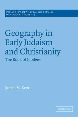 Geografia v ranom judaizme a kresťanstve: Kniha Jubileí - Geography in Early Judaism and Christianity: The Book of Jubilees