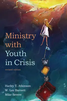 Služba s mládežou v kríze, revidované vydanie - Ministry with Youth in Crisis, Revised Edition