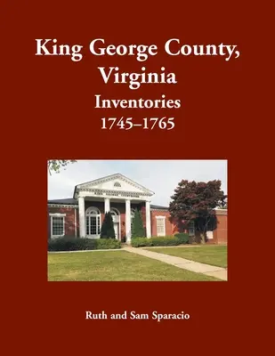 Inventáre okresu King George, Virgínia, 1745-1765 - King George County, Virginia Inventories, 1745-1765