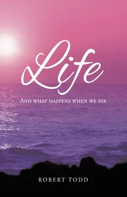 Život a to, čo sa stane po smrti - Life and What Happens When We Die