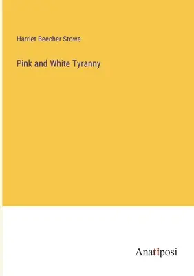 Ružová a biela tyrania - Pink and White Tyranny
