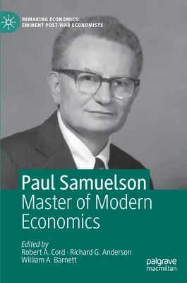 Paul Samuelson: Majster modernej ekonómie - Paul Samuelson: Master of Modern Economics
