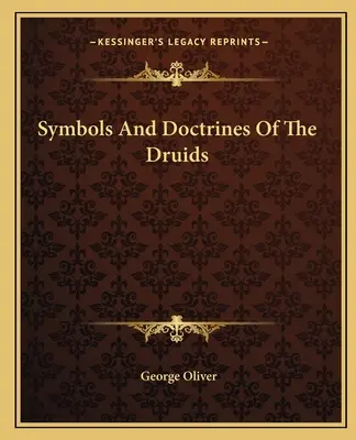 Symboly a doktríny druidov - Symbols And Doctrines Of The Druids