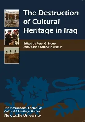 Ničenie kultúrneho dedičstva v Iraku - Destruction of Cultural Heritage in Iraq