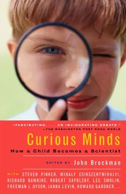 Zvedavé mysle: Ako sa z dieťaťa stane vedec - Curious Minds: How a Child Becomes a Scientist