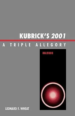 Kubrickova 2001: Trojitá alegória - Kubrick's 2001: A Triple Allegory