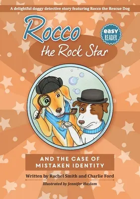 Rocco the Rock Star and the Case of the Mistaken Identity (Rocco - rocková hviezda a prípad zámeny identity): Psí detektívka pre ľahké čítanie - Rocco the Rock Star and the Case of the Mistaken Identity: Easy Reader Detective Dog Chapter Book