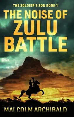 Hluk zuluskej bitky - The Noise of Zulu Battle