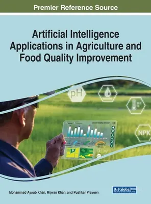 Aplikácie umelej inteligencie v poľnohospodárstve a zlepšovaní kvality potravín - Artificial Intelligence Applications in Agriculture and Food Quality Improvement