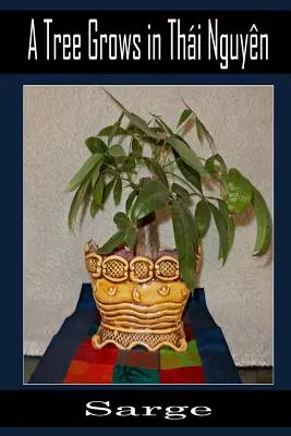Strom rastie v Thai Nguyen - A Tree Grows in Thai Nguyen