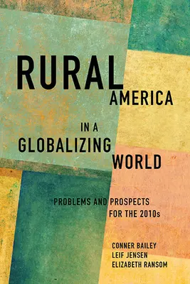 Vidiecky americký priestor v globalizujúcom sa svete: Problémy a perspektívy pre rok 2010 - Rural America in a Globalizing World: Problems and Prospects for the 2010s