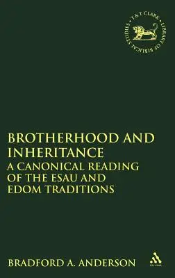 Bratstvo a dedičstvo: Kánonické čítanie tradície Ezaua a Edóma - Brotherhood and Inheritance: A Canonical Reading of the Esau and Edom Traditions
