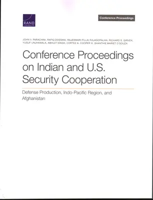 Zborník z konferencie o spolupráci Indie a USA v oblasti bezpečnosti: Obranná výroba, indo-tichomorský región a Afganistan - Conference Proceedings on Indian and U.S. Security Cooperation: Defense Production, Indo-Pacific Region, and Afghanistan