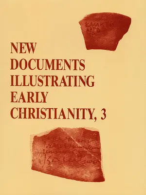 Nové dokumenty ilustrujúce rané kresťanstvo, 3: Prehľad gréckych nápisov a papyrov publikovaných v roku 1978 - New Documents Illustrating Early Christianity, 3: A Review of Greek Inscriptions and Papyri Published in 1978