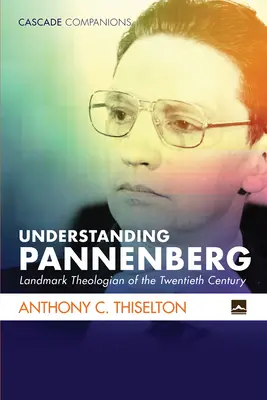 Porozumieť Pannenbergovi - Understanding Pannenberg