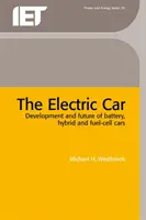 Elektrické auto: Vývoj a budúcnosť automobilov na batérie, hybridných automobilov a automobilov s palivovými článkami - The Electric Car: Development and Future of Battery, Hybrid and Fuel-Cell Cars