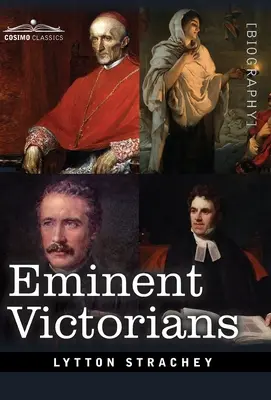 Významní viktoriáni: Kardinál Manning, Florence Nightingaleová, Dr. Arnold a generál Gordon - Eminent Victorians: Cardinal Manning, Florence Nightingale, Dr. Arnold and General Gordon