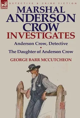 Šerif Anderson Crow vyšetruje: Anderson Crow, detektív a dcéra Andersona Crowa - Marshal Anderson Crow Investigates: Anderson Crow, Detective & the Daughter of Anderson Crow