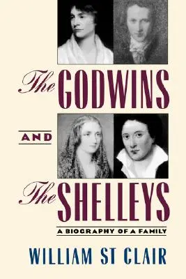 The Godwins and the Shelleys: Životopis jednej rodiny - The Godwins and the Shelleys: A Biography of a Family