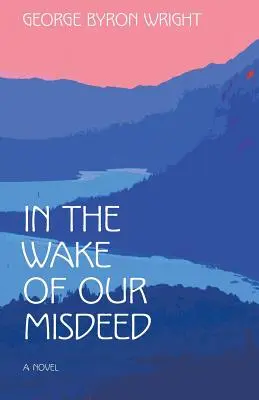 Po našich zlých skutkoch (In the Wake of Our Misdeed) - In the Wake of Our Misdeed