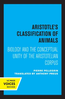 Aristotelova klasifikácia živočíchov: Biológia a pojmová jednota aristotelovského korpusu - Aristotle's Classification of Animals: Biology and the Conceptual Unity of the Aristotelian Corpus