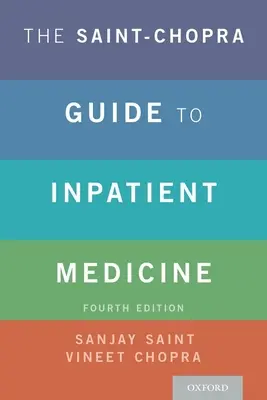 Saint-Chopra Sprievodca nemocničnou medicínou - The Saint-Chopra Guide to Inpatient Medicine