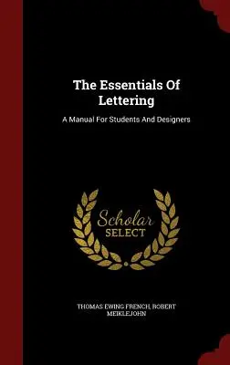 Základy písania: Príručka pre študentov a dizajnérov - The Essentials Of Lettering: A Manual For Students And Designers