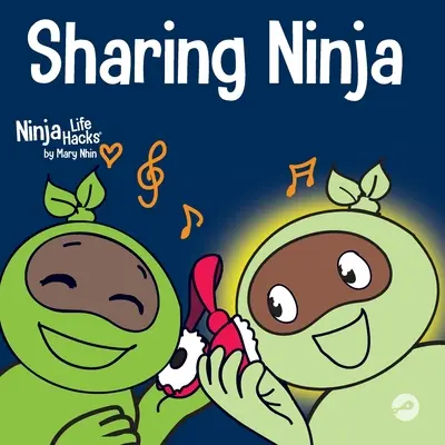 Zdieľajúci nindža: Kniha pre deti o učení sa zdieľaniu a prekonávaní sebeckého správania - Sharing Ninja: A Children's' Book About Learning How to Share and Overcoming Selfish Behaviors