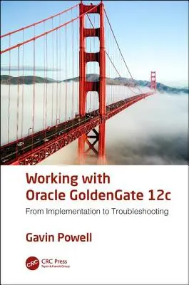 Práca s Oracle GoldenGate 12c: Od implementácie po riešenie problémov - Working with Oracle GoldenGate 12c: From Implementation to Troubleshooting