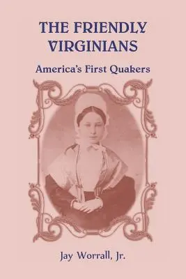 The Friendly Virginians: Prví americkí kvakeri - The Friendly Virginians: America's First Quakers