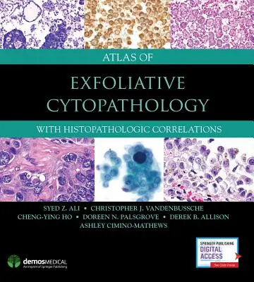 Atlas exfoliatívnej cytopatológie: S histopatologickými koreláciami - Atlas of Exfoliative Cytopathology: With Histopathologic Correlations