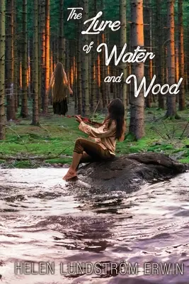 Vábenie vody a dreva - The Lure of Water and Wood