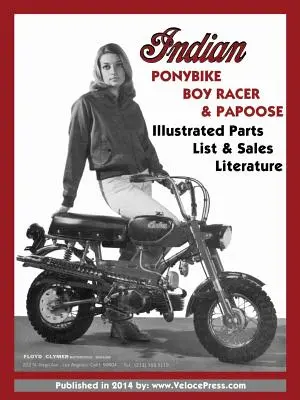Indian Ponybike, Boy Racer & Papoose Ilustrovaný zoznam dielov a predajná literatúra - Indian Ponybike, Boy Racer & Papoose Illustrated Parts List & Sales Literature