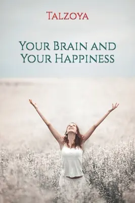 Váš mozog a vaše šťastie - Your Brain and Your Happiness