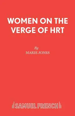 Ženy na pokraji HRT - Women on the Verge of HRT
