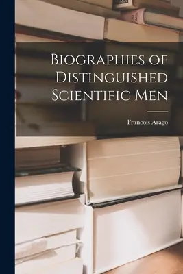 Životopisy významných vedcov - Biographies of Distinguished Scientific Men