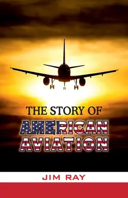 Príbeh amerického letectva - The Story of American Aviation