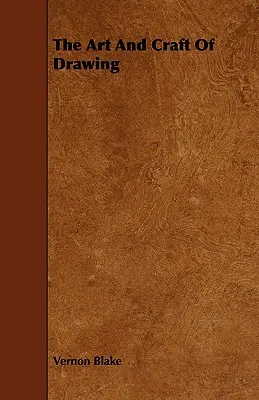 Umenie a remeslo kreslenia - The Art and Craft of Drawing