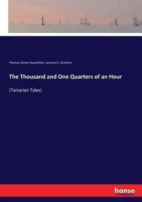 Tisíc a jedna štvrťhodina: (Tatárske poviedky) - The Thousand and One Quarters of an Hour: (Tartarian Tales)