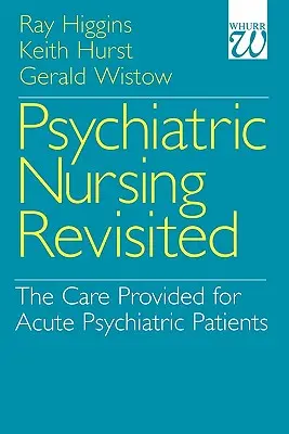 Psychiatrické ošetrovateľstvo v revízii - Psychiatric Nursing Revisited