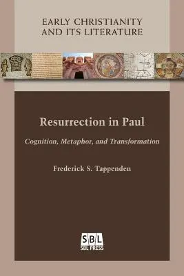 Vzkriesenie v Pavlovi: Poznanie, metafora a transformácia - Resurrection in Paul: Cognition, Metaphor, and Transformation