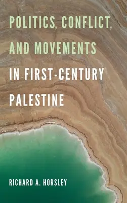 Politika, konflikty a hnutia v Palestíne prvého storočia - Politics, Conflict, and Movements in First-Century Palestine