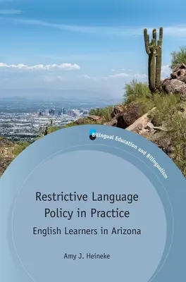Reštriktívna jazyková politika v praxi: Učiaci sa angličtinu v Arizone - Restrictive Language Policy in Practice: English Learners in Arizona