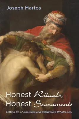Poctivé rituály, poctivé sviatosti - Honest Rituals, Honest Sacraments