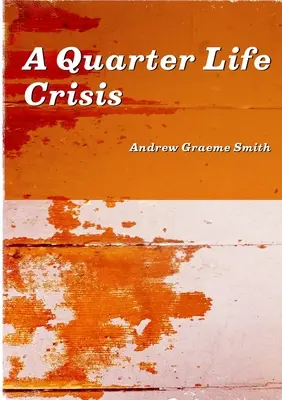 Kríza štvrťstoročia života - A Quarter Life Crisis