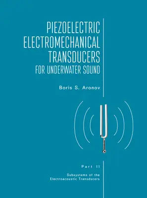 Piezoelektrické elektromechanické prevodníky pre podvodný zvuk, časť II - Piezoelectric Electromechanical Transducers for Underwater Sound, Part II
