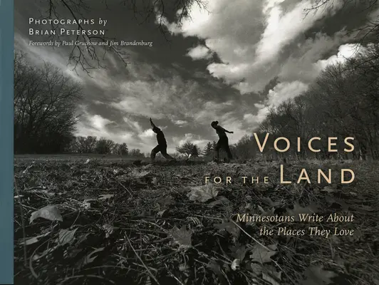 Hlasy pre krajinu: Obyvatelia Minnesoty píšu o miestach, ktoré majú radi - Voices for the Land: Minnesotans Write about the Places They Love