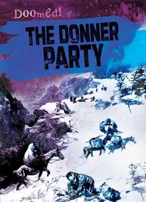 Donner Party - The Donner Party